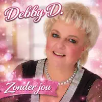 Zonder Jou — Debby D