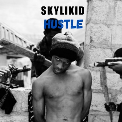 Skylikid - Hustle