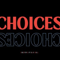 Choices (feat. Xay Hill) - Single - Cre8tive
