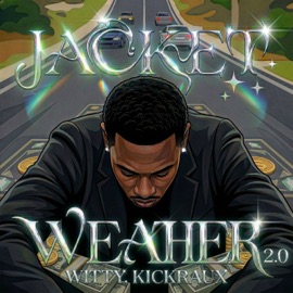 Jacket Weather 2.0 Witty & KickRaux
