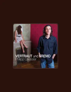 Philipp Griessler을(를) 듣고, 뮤직 비디오를 보고, 약력을 읽고, 투어 일정 등을 확인하세요!