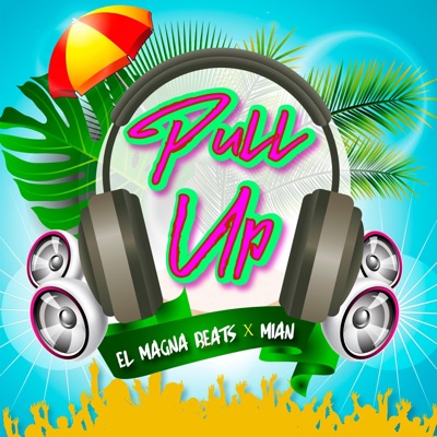 Pull Up (feat. Mian) - Single