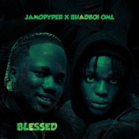 Blessed - Single - Jamopyper & Bhadboi OML