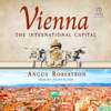 Vienna : The International Capital - Angus Robertson