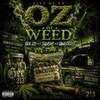Give Me An Oz (feat. Squishy & QWestCoast) - Single - Gee 213
