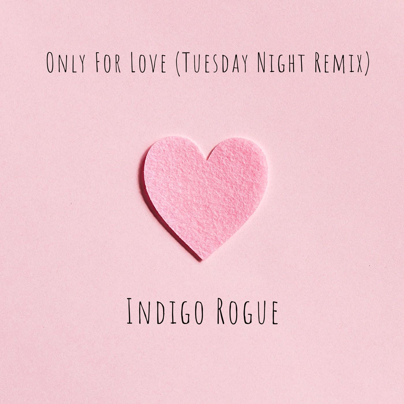 Only for Love (Tuesday Night Remix) - Single