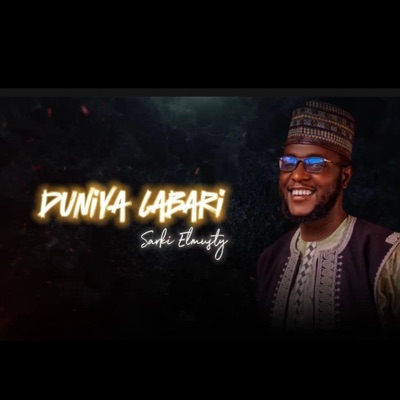 ElMusty - DUNIYA LABARI