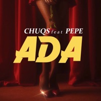ADA (feat. Pepe) - Single - Chuqs