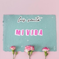 Mi vida (feat. Luis santo) - Single - maymoneymusic