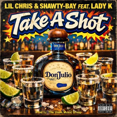 Take A Shot (feat. Lil Chris & Lady K) - Single
