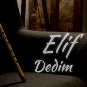 Elif Dedim - Ney Sesi