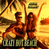 Crazy Hot Beach (feat. Ayda) - Single - Mister AT