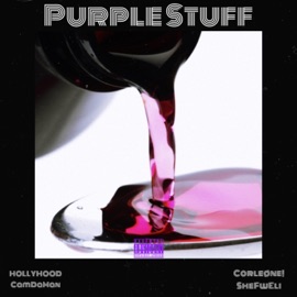 Purple Stuff HOLLYHOOD, corleøne!, CamDaMan & Shefweli
