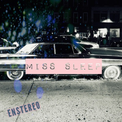 Miss Sleep (feat. Miguelito LaMorté) - Single