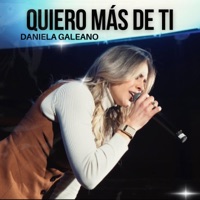 Quiero más de Ti - Single - Daniela Galeano