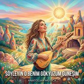 Söyleyin O Benim Gökyüzüm Güneşim