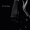 If You Stay - Single