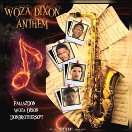 Woza Dixon Anthem (feat. FallazDon & Woza Dixon) DonBrotherscpt
