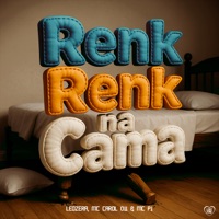 Renk Renk na Cama - Single - LeoZera, MC CAROL 011 & MC P1
