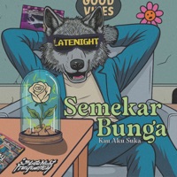 Semekar Bunga (Kau Aku Suka) - Single - Late Night Frequency