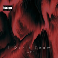 I don't know (feat. Onyx3) - Single - Jay OTF