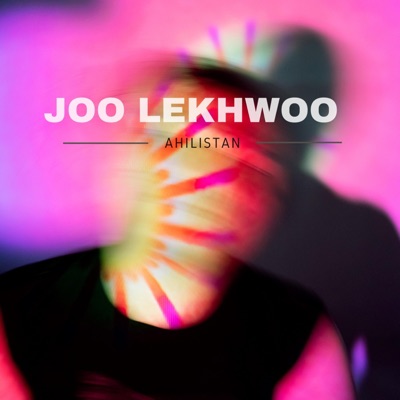 Ahilistan - Joo lekhwoo