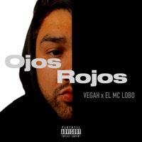 Ojos Rojos (feat. EL MC LOBO) - Single - VEGAH
