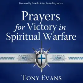 Prayers for Victory in Spiritual Warfare (Unabridged)