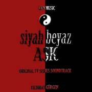 Siyah Beyaz Aşk (Original Tv Series Soundtrack) - Yıldıray Gürgen
