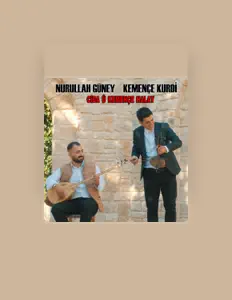 聆聽 Nurullah Güney、觀看音樂影片、閱讀小傳、查看巡演日期等！