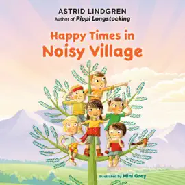 Happy Times in Noisy Village (Unabridged)