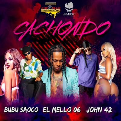 Cachondo (feat. Bubu saoco & El mello06) - Single