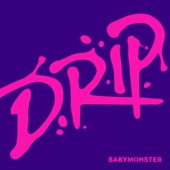 Cover art for DRIP by BABYMONSTER