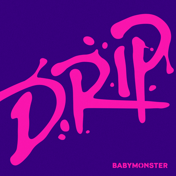 DRIP — BABYMONSTER