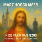 In De Naam Van Jezus (GIANNI RICO & GABI GONZALEZ MIX) - Single