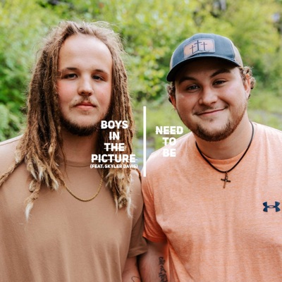 Need To Be / Boys In The Picture - Single