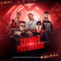 Calmo e Posturado (feat. Mc Dibrito, MC Lukinhas 015 & MC Henry da Capital) - Single - Cartel World Produtora, DJ Will SP & Mc Legas