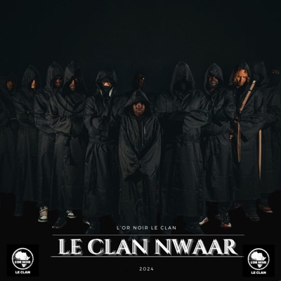 Le Clan Nwaar (feat. Le Komplice A.D.S, Rskp, 01Zad & Kwaku) - Single