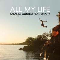 All My Life (feat. Dhany) - Single - Falaska Contest