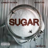 Sugar (feat. MasutaX) - Single - Lowkey Paysos