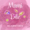 Mami Dile - Delacruz y Jay E lyrics