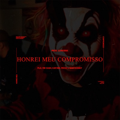 Honrei Meu Compromisso (feat. Kay3ne & babyxanyy) - Single