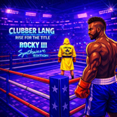 Rocky III – Synthwave Retrowave Edition | Clubber Lang - Rise for the Title | 1 Hour of Epic 80s Training & Fight Music