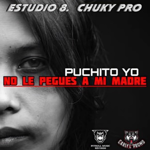 No Le Pegues a Mi Madre - Single