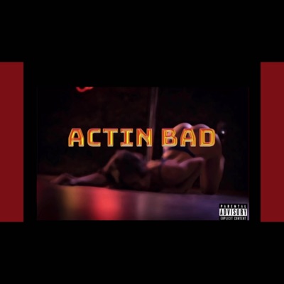 Actin Bad - Single
