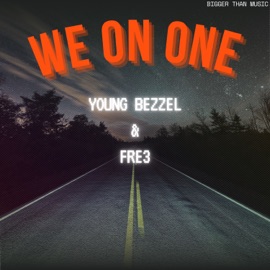We On One Young Bezzel & Fre3