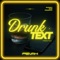 Drunk Text (Freestyle) - Fevah lyrics