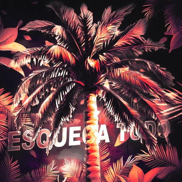 Esqueça Tudo - EP