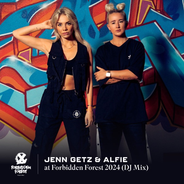 Jenn Getz & Alfie at Forbidden Forest 2024 (DJ Mix)