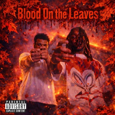 Blood On the Leaves (feat. Big Onenine) - Single